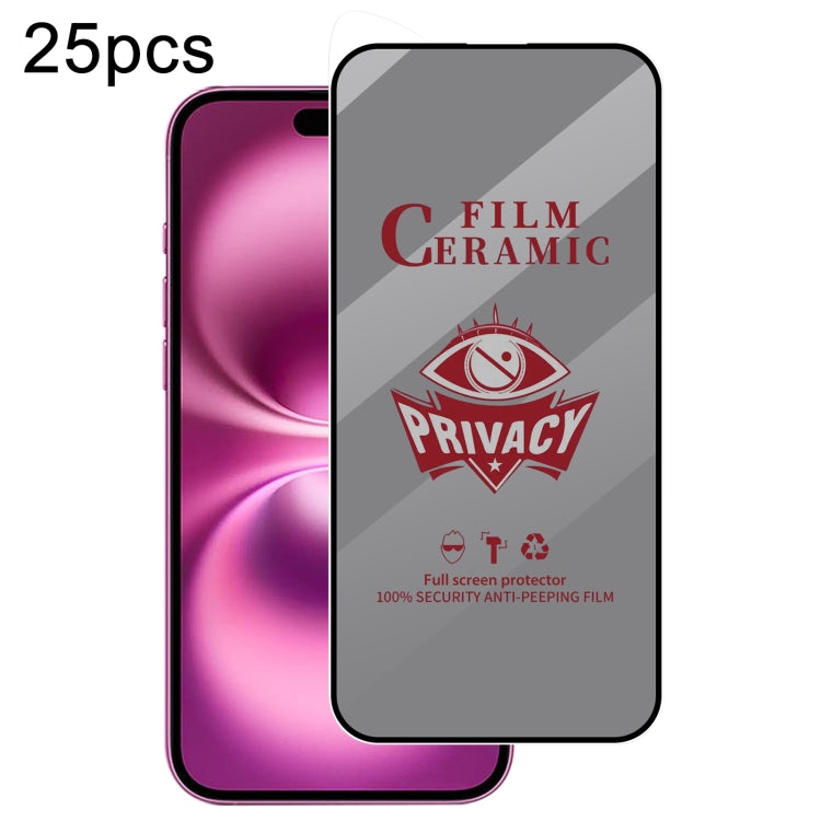 For iPhone 16 Plus 25pcs Full Coverage HD Privacy Ceramic Film - iPhone 16 Plus Tempered Glass by PMC Jewellery | Online Shopping South Africa | PMC Jewellery | Buy Now Pay Later Mobicred